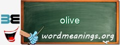 WordMeaning blackboard for olive